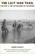 Cover: The Last War Trail - University Press of Colorado