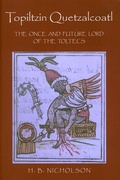 Cover: Topiltzin Quetzalcoatl - University Press of Colorado