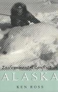 Cover: Environmental Conflict in Alaska - University Press of Colorado