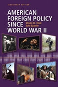 Cover: American Foreign Policy Since World War II - CQ Press