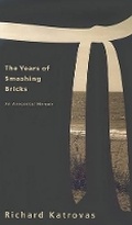 Cover: The Years of Smashing Bricks - Carnegie-Mellon University Press