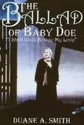 Cover: The Ballad of Baby Doe - University Press of Colorado