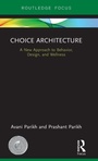 Cover: Choice Architecture - Routledge