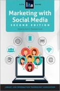 Cover: Marketing with Social Media - Association of College & Research Libraries