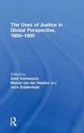 Cover: The Uses of Justice in Global Perspective, 1600-1900 - Routledge