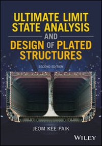 Enlarge image Cover: Ultimate Limit State Analysis and Design of Plated Structures - Wiley-ISTE