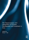 Cover: The Geoeconomics and Geopolitics of Chinese Development and Investment in Asia - Routledge