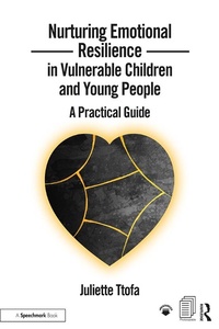 Abbildung von: Nurturing Emotional Resilience in Vulnerable Children and Young People - Routledge
