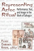 Cover: Representing Aztec Ritual - University Press of Colorado