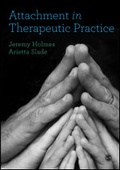 Cover: Attachment in Therapeutic Practice - SAGE Publications Ltd