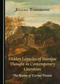 Cover: Hidden Legacies of Baroque Thought in Contemporary Literature - Cambridge Scholars Publishing