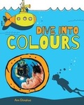 Cover: Dive Into Colours - FriesenPress