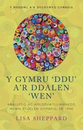 Cover: Y Gymru 'Ddu' a'r Ddalen 'Wen' - University of Wales Press
