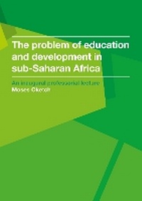 Enlarge image Cover: The problem of education and development in sub-Saharan Africa - Institute of Education Press