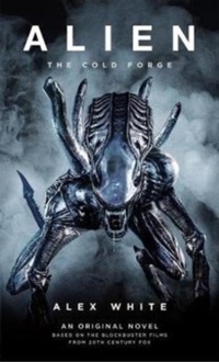 Enlarge image Cover: Alien: The Cold Forge - Titan Books Ltd