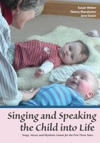 Enlarge image Cover: Singing and Speaking the Child Into Life - Waldorf Early Childhood Association North America