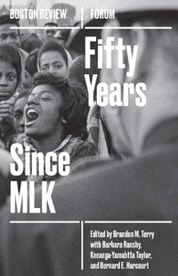 Enlarge image Cover: Fifty Years Since MLK: Volume 5 - Boston Review/Boston Critic Inc.