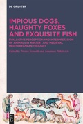 Cover: Impious Dogs, Haughty Foxes and Exquisite Fish - De Gruyter