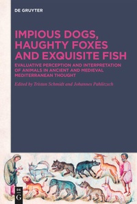 Enlarge image Cover: Impious Dogs, Haughty Foxes and Exquisite Fish - De Gruyter
