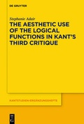 Cover: The Aesthetic Use of the Logical Functions in Kant's Third Critique - De Gruyter