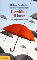 Cover: Il reddito di base. Una proposta radicale - Collezione di testi e di studi;Il Mulino