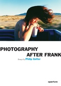 Cover: Philip Gefter: Photography After Frank - Aperture