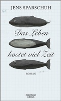Cover: Das Leben kostet viel Zeit - Kiepenheuer & Witsch