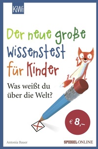Abbildung von: Der neue große Wissenstest für Kinder - Kiepenheuer & Witsch