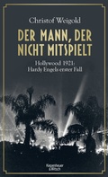 Cover: Der Mann, der nicht mitspielt - Kiepenheuer & Witsch