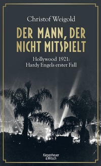 Abbildung von: Der Mann, der nicht mitspielt - Kiepenheuer & Witsch