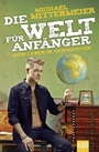 Cover: Die Welt für Anfänger - Kiepenheuer & Witsch