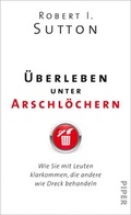 Cover: &Uuml;berleben unter Arschl&ouml;chern - Piper