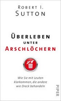 Abbildung von: Überleben unter Arschlöchern - Piper