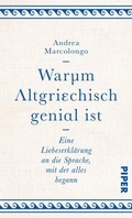Cover: Warum Altgriechisch genial ist - Piper