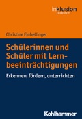 Cover: Sch&uuml;lerinnen und Sch&uuml;ler mit Lernbeeintr&auml;chtigungen - Kohlhammer