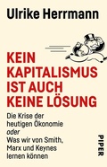 Cover: Kein Kapitalismus ist auch keine L&ouml;sung - Piper