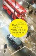 Cover: Das Gl&uuml;ck von Frau Pfeiffer - Piper