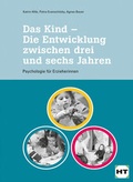 Cover: Das Kind - Die Entwicklung zwischen drei und sechs Jahren - Verlag Handwerk und Technik