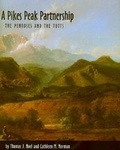 Cover: A Pikes Peak Partnership - University Press of Colorado