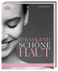 Abbildung von: Strahlend Schöne Haut - Dorling Kindersley Verlag