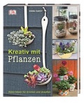 Cover: Kreativ mit Pflanzen - Dorling Kindersley Verlag