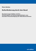 Cover: Kulturf&ouml;rderung durch den Bund - Uni-Edition