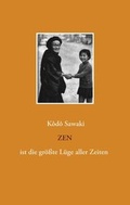 Cover: Zen ist die gr&ouml;&szlig;te L&uuml;ge aller Zeiten - Angkor