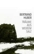 Cover: Tr&auml;ume aus wei&szlig;em Salz - Universit&auml;tsbuchhandlung A. Weger GmbH