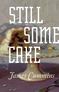 Enlarge image Cover: Still Some Cake - Carnegie-Mellon University Press