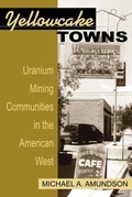 Cover: Yellowcake Towns - University Press of Colorado