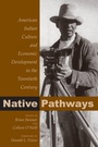Cover: Native Pathways - University Press of Colorado