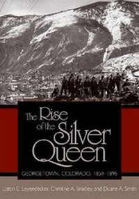 Abbildung von: The Rise of the Silver Queen - University Press of Colorado