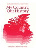 Cover: My Country Our History: Canada from 1867 to the Present, Teacher's Resource Book - Pippin Publishing Corporation
