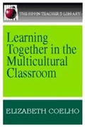 Cover: Learning Together in the Multicultural Classroom - Pippin Publishing Corporation